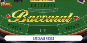 Baccarat RICBET - Trải Nghiệm Chơi Bài Lá Thắng Lớn Từ Cao Thủ