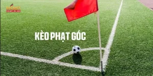Kèo Phạt Góc RICBET: Chi Tiết Kèo Cá Độ Bạc Tỷ, Hấp Dẫn 2025