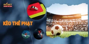Kèo Thẻ Phạt: Chi Tiết Cách Chốt Kèo Tại Thể Thao RICBET